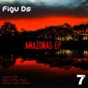 Figu Ds - Amazonas (Mickey Destro Remix)