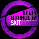 Kevin Brandery - Skit (Deny Wilde Remix)