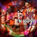MIL (RU) - I'm Happy
