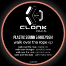 Plastic sound & Hideyoshi - Walk Over The Rope