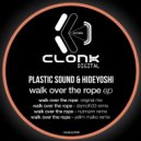 Plastic sound & Hideyoshi - Walk Over The Rope (Yefim Malko remix)