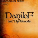 DaniloF - Let The Groove