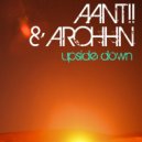 Aantii & Arohhn - Upside Down