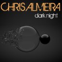 Chris Almeira - Dark Night