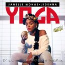 Janelle Monae & Jidenna - Yoga (D\' Luxe & Phoenix Remix) (D\' Luxe & Phoenix Remix)