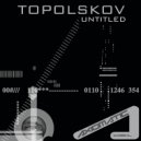 Topolskov - Untitled One