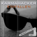 Karmahacker - Einfallen