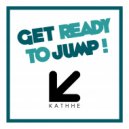 Dj Kathhe - Get Ready To Jump!