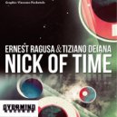 Ernest Ragusa & Tiziano Deiana - Nick Of Time (Carl slam & Luca P rmx)