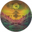 Circle Beat & Deky - Don't Worry Man