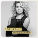 Tori Kelly - Should've Been Us