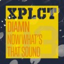 Diamn - Now What's That Sound