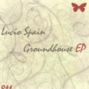 Lucio Spain - Groundhouse