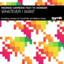 Rodrigo Carreira & TK Wonder - Whatever I Want (Touchtalk Remix)