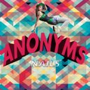 Anonyms - Nails (Original mix)