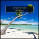 Stereoteric - Think About The Good