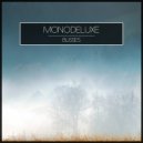 Monodeluxe - Hold On Tight