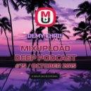 Demy Chris - Mixupload Deep Podcast #15 (October 2015)