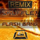 Skufflex - Flash Bang