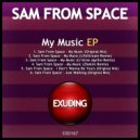 Sam From Space - My Music (LifeStream Remix)