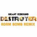 Grant Rebound - Destroyer