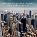 DJ VANTIGO & Andrew deSmoke - Touch And Feel