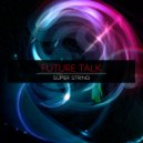 Future Talk - Electric Pleasure (Original Mix)