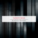 Sideform - Blackout