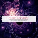 Toxic Universe - Damage the System (Original Mix)