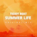 Teddy Beat - Summer Life (Original Mix)