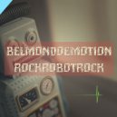 BelmondoEmotion - RockRobotRock