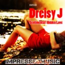 Dreisy J - Hidden Love