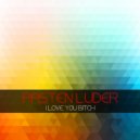 Pasten Luder - I Love You Bitch (Original Mix)
