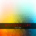 Waveback Luke - Hot Line