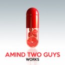 Amind Two Guys - We Can Not Hear You