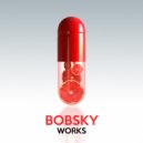 Bobsky - You've Got The Life