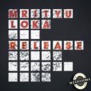 Mrityu Loka - Release