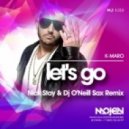 K-Maro - Let\'s Go (Nick Stay & Dj O\'Neill Sax Remix) (Nick Stay & Dj O\'Neill Sax Remix)