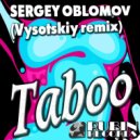 Sergey Oblomov & Vysotskiy - Taboo