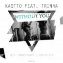 Kaotto & Trinna - Without You