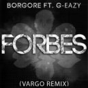 Borgore - Forbes (Vargo Remix)