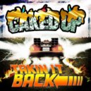 Caked Up - Take It Back