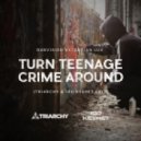 Dubvision Vs. Adrian Lux - Turn Teenage Crime Around (Triarchy & Ido Keshet Edit)