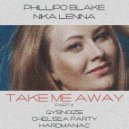 Phillipo Blake - Take Me Away (hardmaniac Remix)