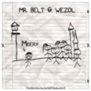 Mr. Belt & Wezol - Misery