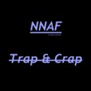 NNAF - Trap & Crap