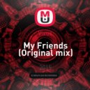 Vixus - My Friends (Original mix)