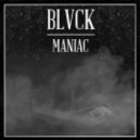 Blvck - Maniac
