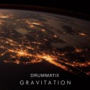 Drummatix - Gravitation