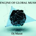 Dj Marat - ENGINE OF GLOBAL MUSIС №46